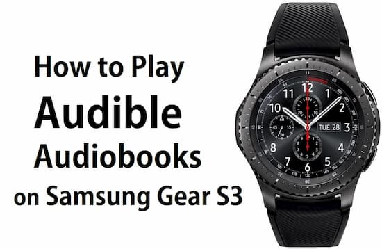 Play Audiobooks On Samsung Gear S3