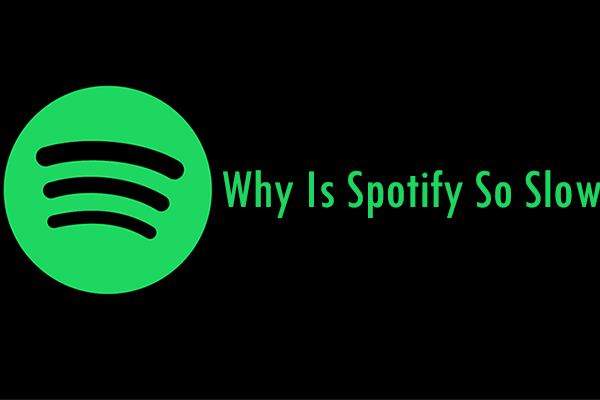 Why Is Spotify So Slow