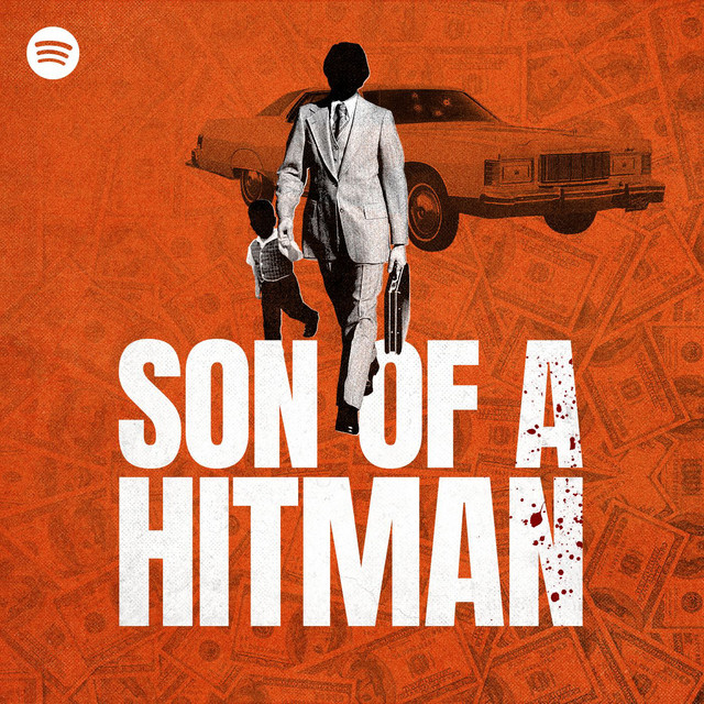 The Best Podcasts On Spotify Son Of A Hitman